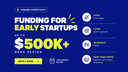 Up to $500K for Early-Stage Startups in MENA