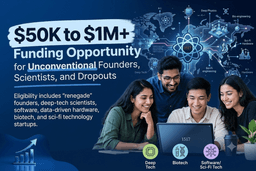 $1M Early-Stage Funding for Non-Traditional Founders and Scientists